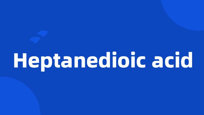 Heptanedioic acid
