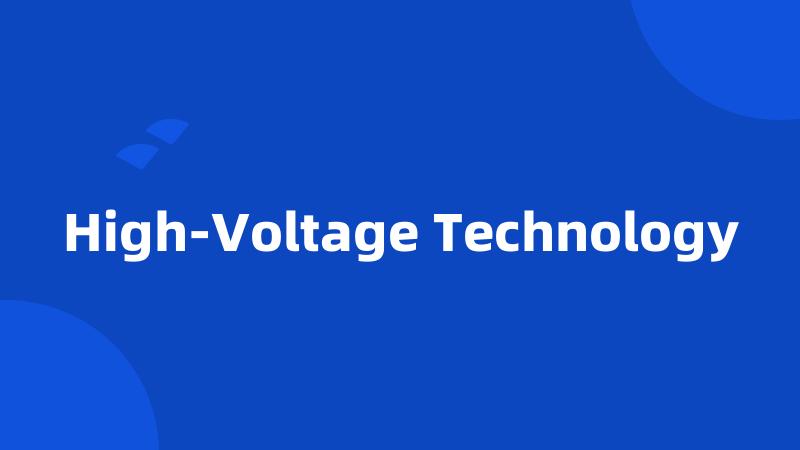 High-Voltage Technology