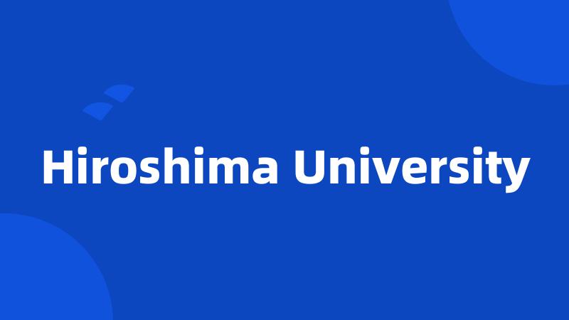 Hiroshima University