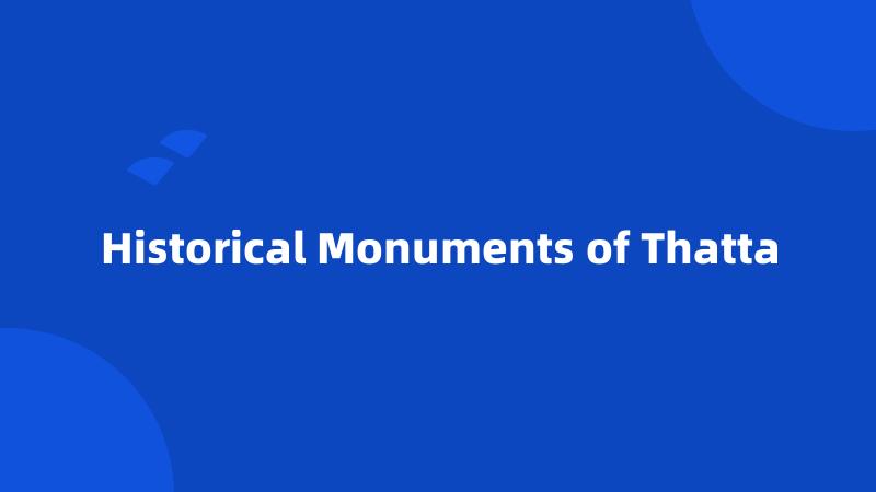 Historical Monuments of Thatta