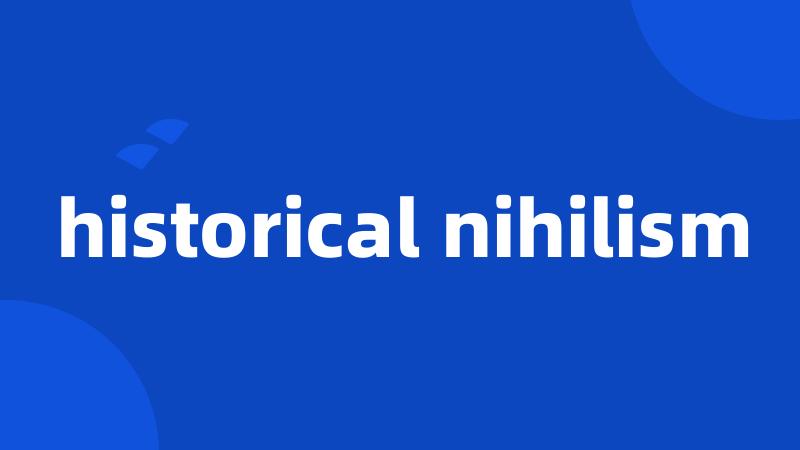 historical nihilism