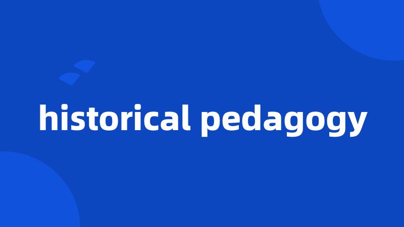 historical pedagogy