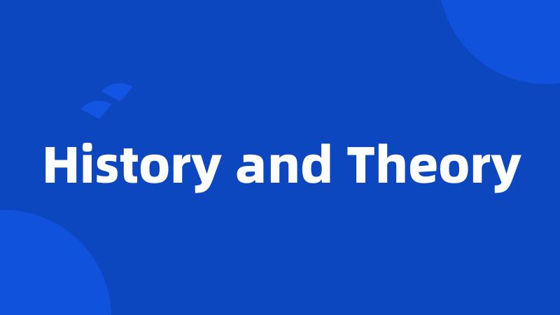 History and Theory