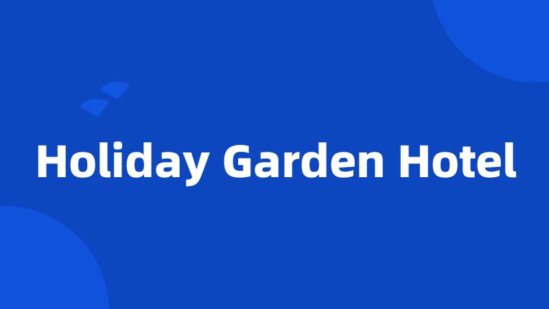 Holiday Garden Hotel