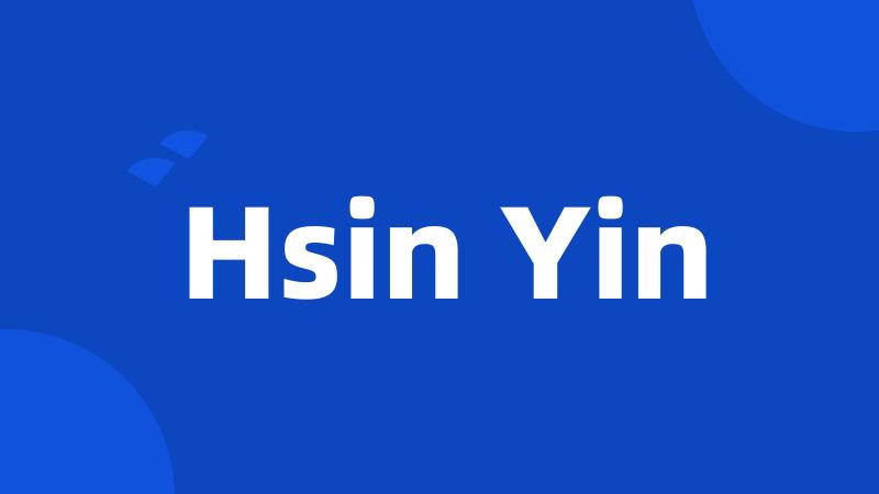 Hsin Yin