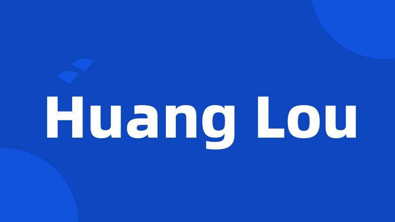 Huang Lou