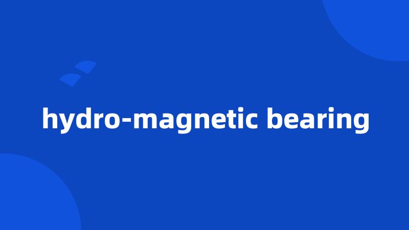 hydro-magnetic bearing