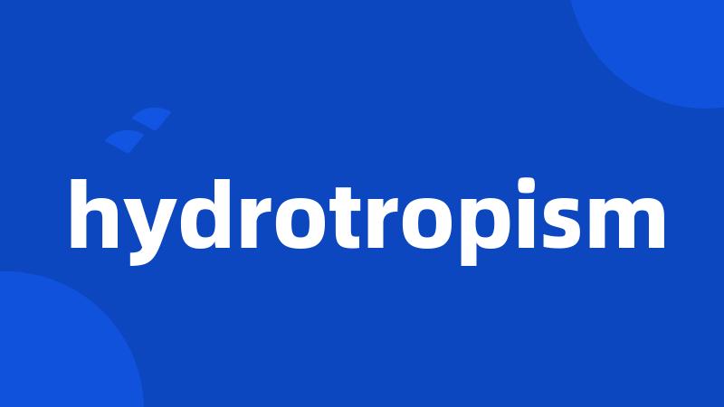 hydrotropism