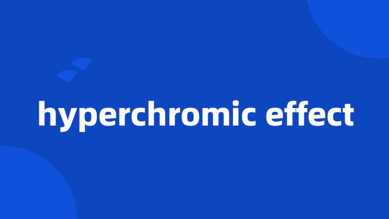 hyperchromic effect