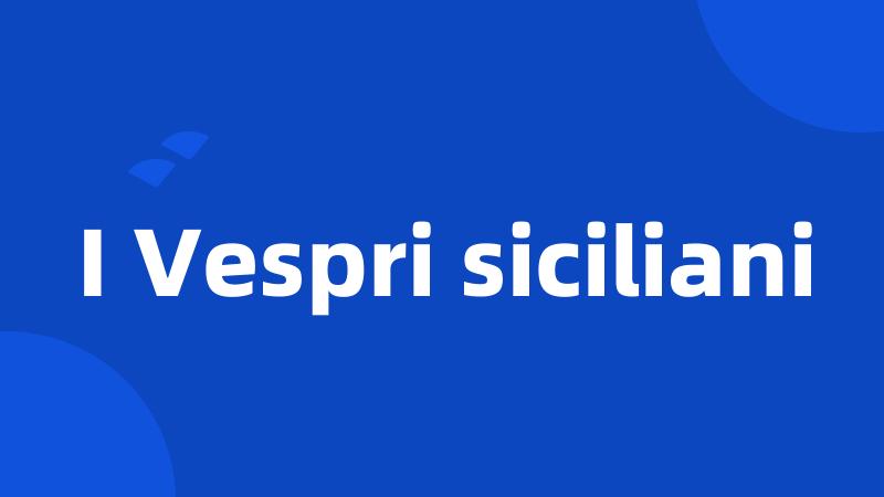 I Vespri siciliani