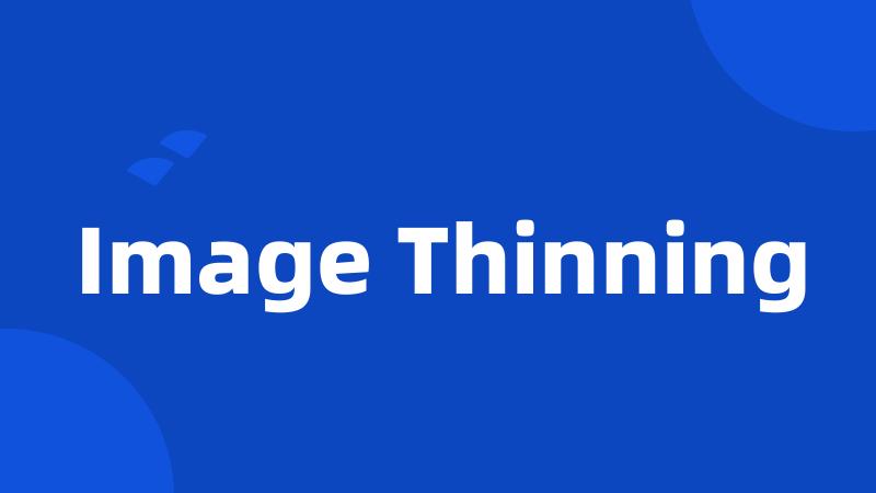 Image Thinning