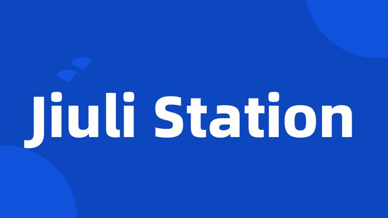 Jiuli Station