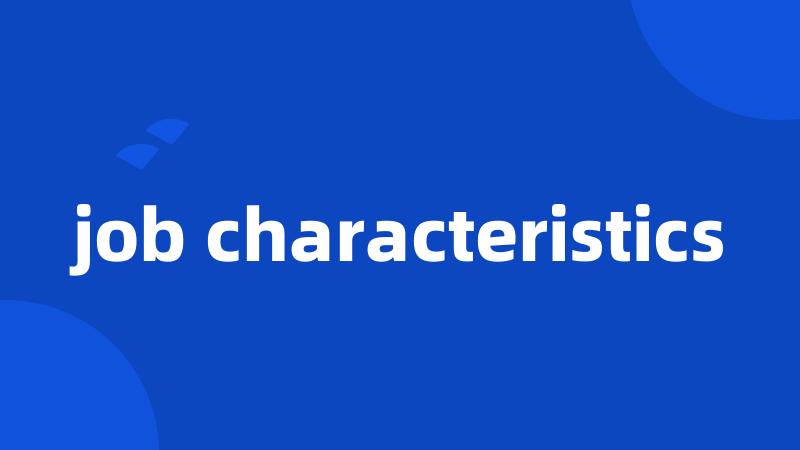 job characteristics