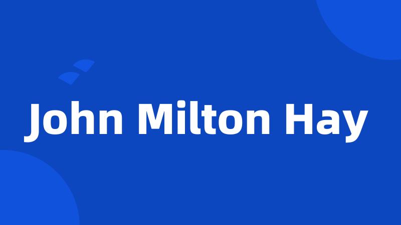 John Milton Hay