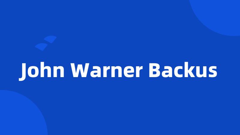 John Warner Backus