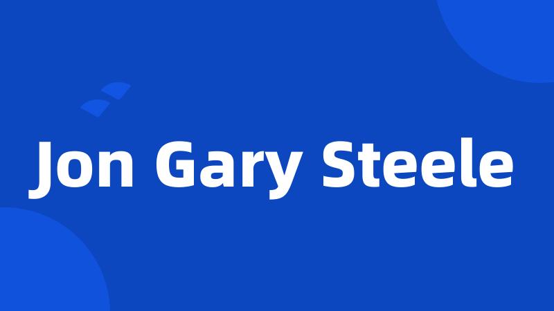 Jon Gary Steele