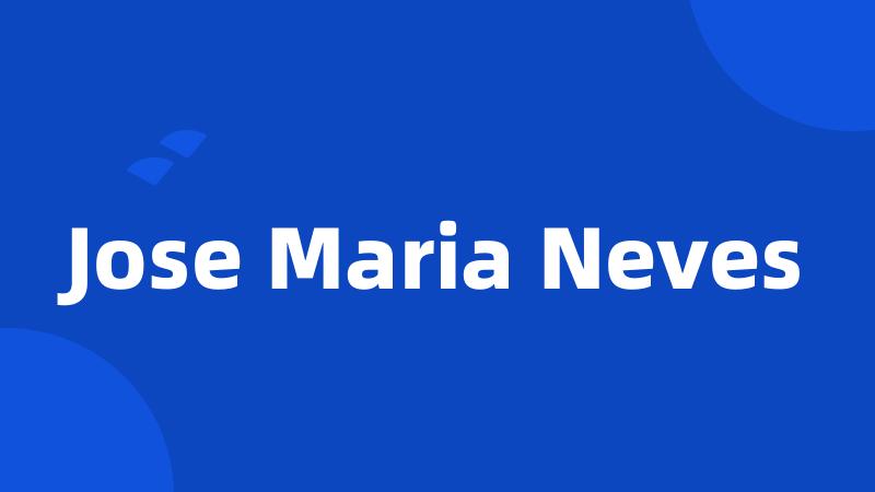Jose Maria Neves