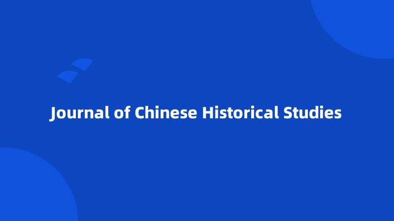 Journal of Chinese Historical Studies