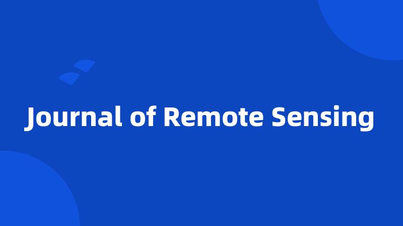 Journal of Remote Sensing