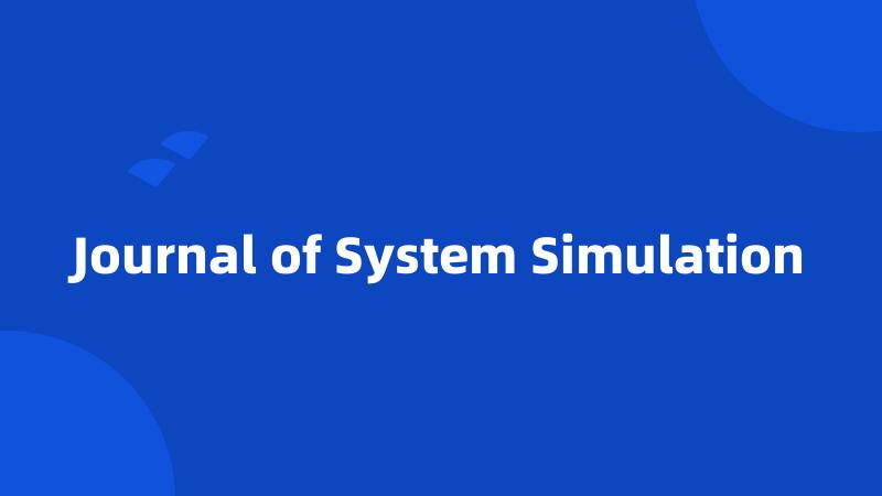 Journal of System Simulation