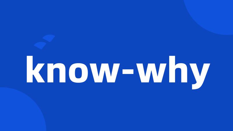 know-why