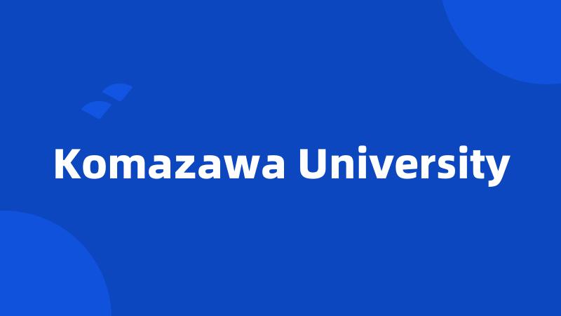 Komazawa University