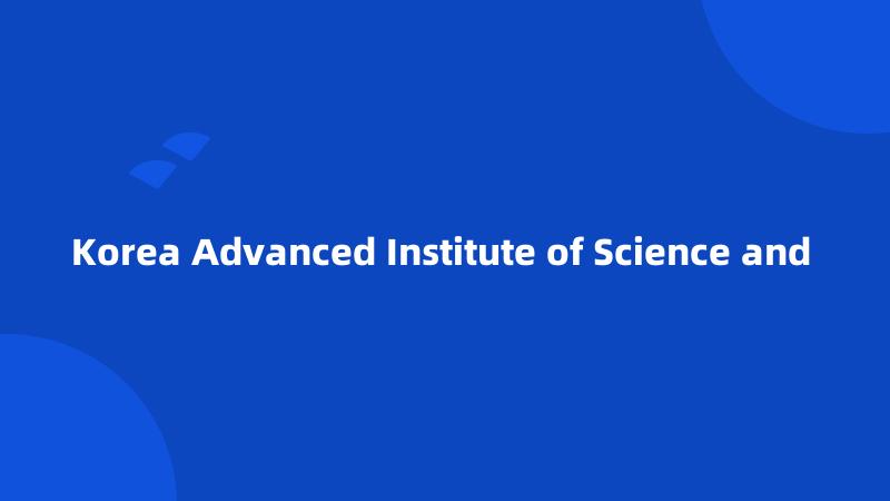 Korea Advanced Institute of Science and