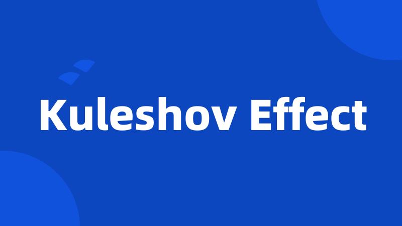 Kuleshov Effect