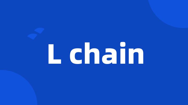 L chain