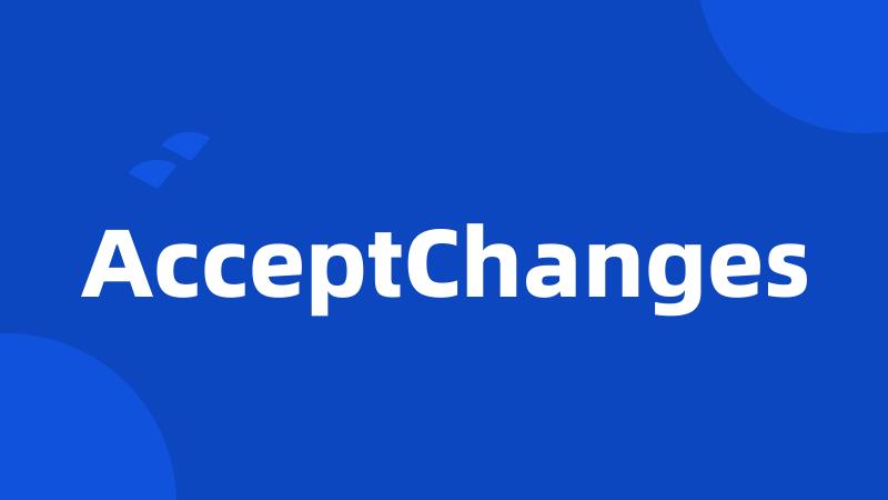 AcceptChanges