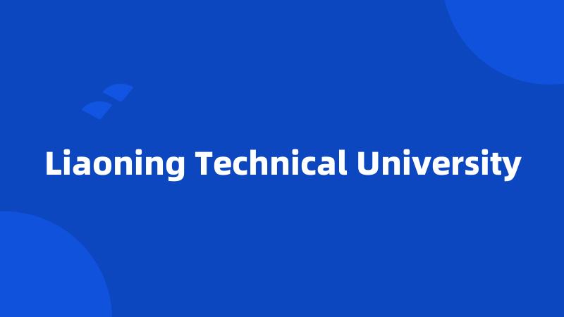 Liaoning Technical University