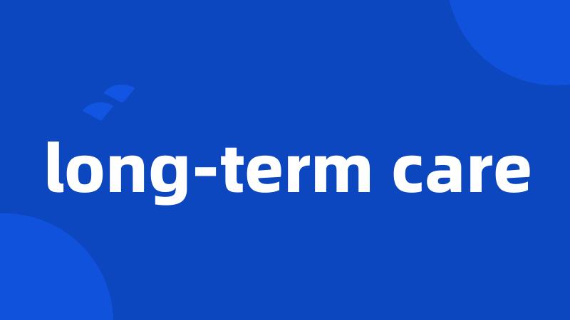 long-term care