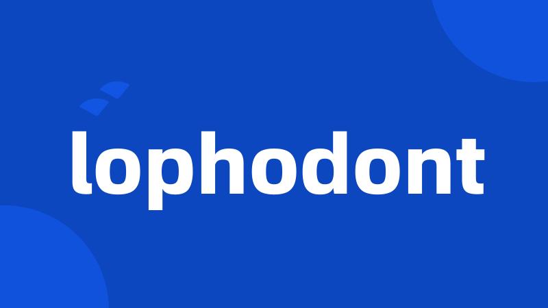 lophodont