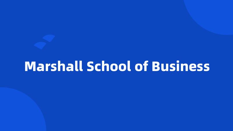Marshall School of Business