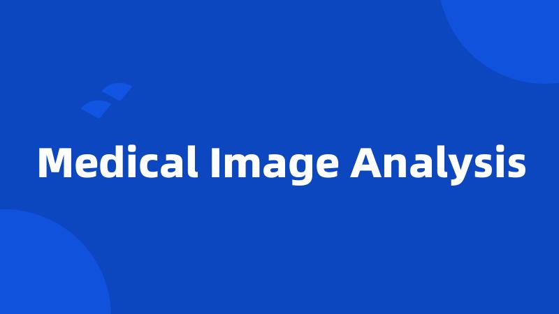 Medical Image Analysis