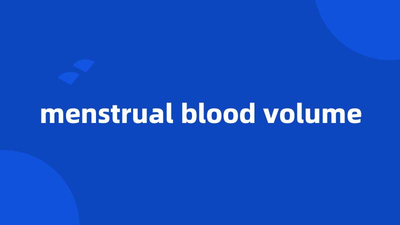 menstrual blood volume