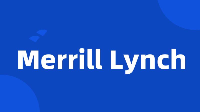 Merrill Lynch