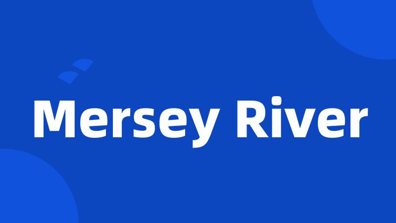 Mersey River