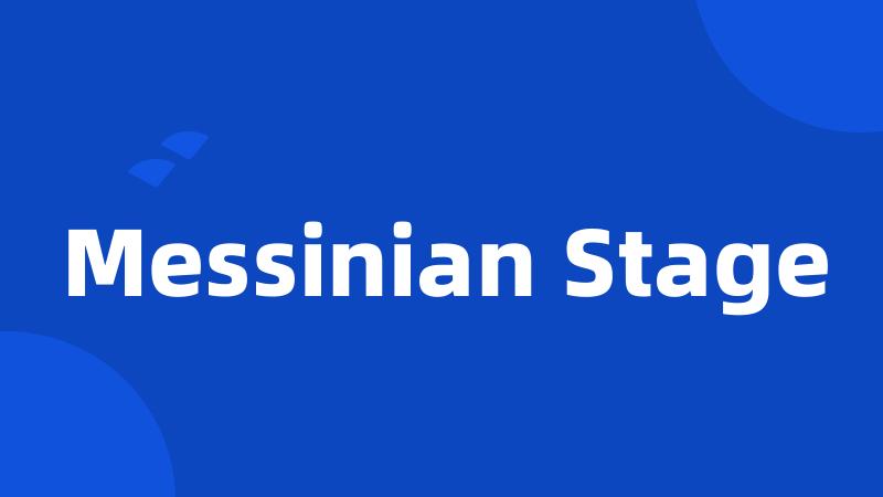 Messinian Stage