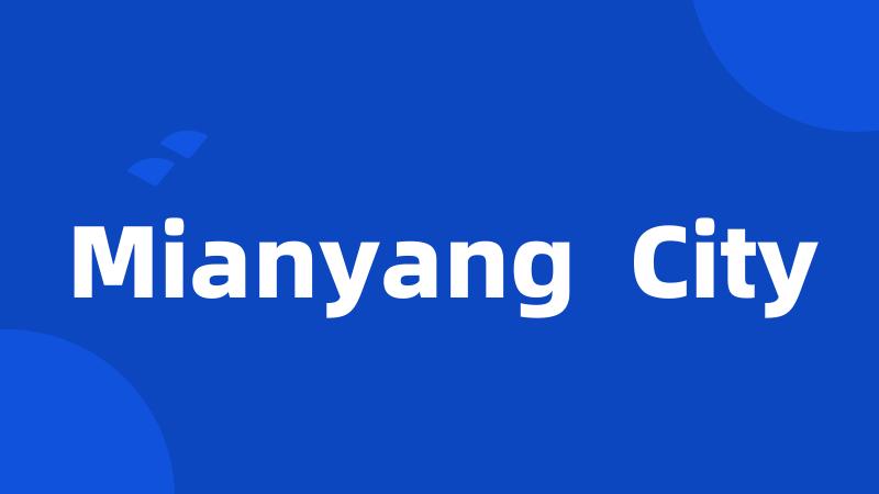 Mianyang City
