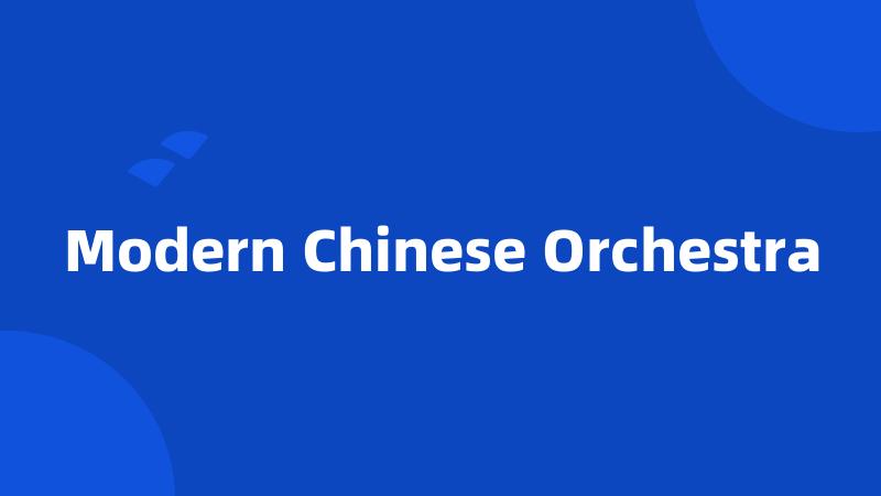Modern Chinese Orchestra
