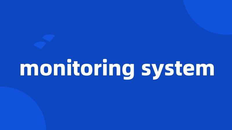 monitoring system