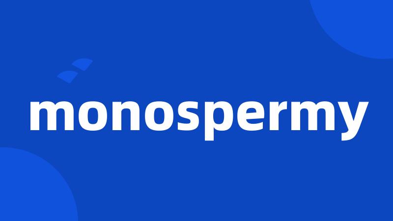 monospermy