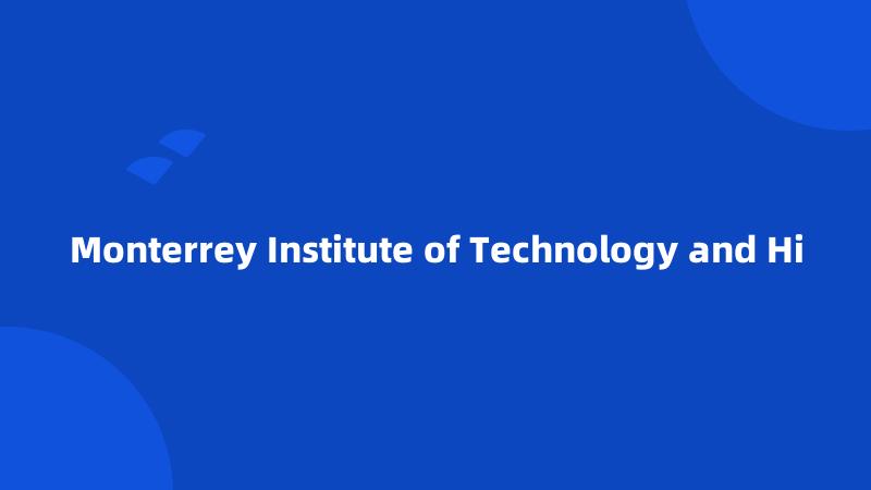 Monterrey Institute of Technology and Hi