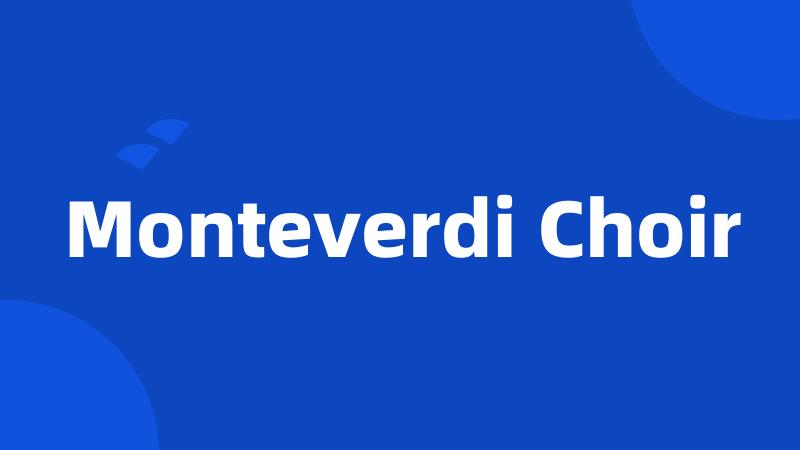Monteverdi Choir