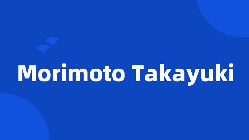 Morimoto Takayuki