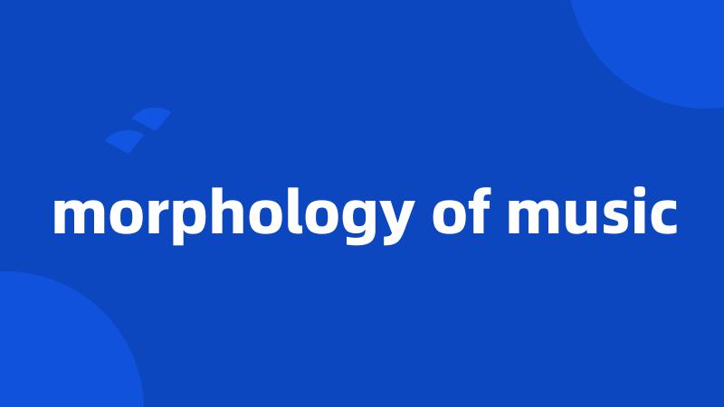 morphology of music