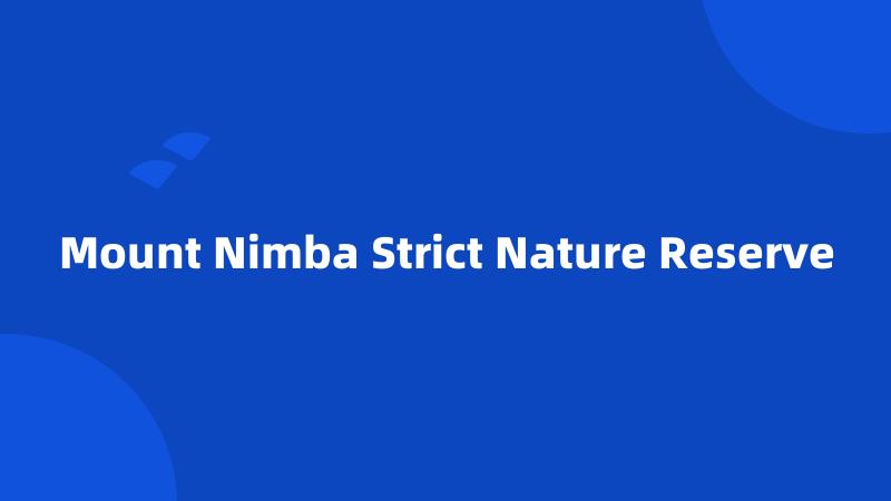 Mount Nimba Strict Nature Reserve