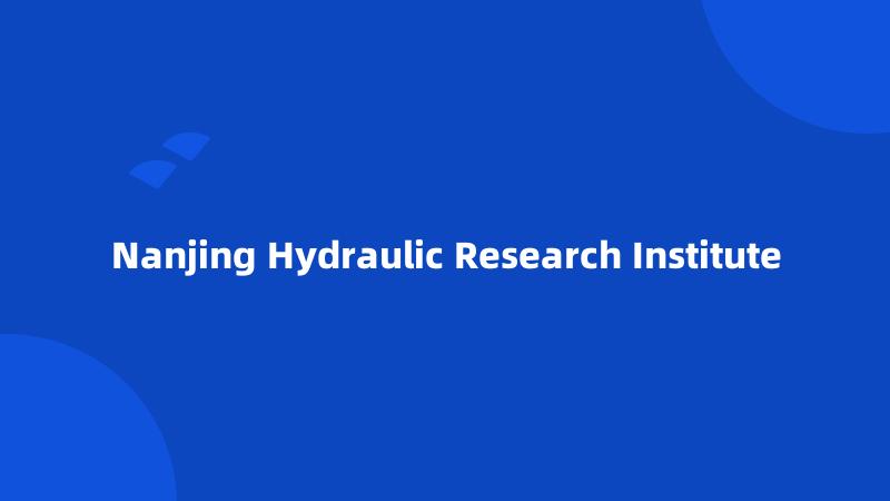 Nanjing Hydraulic Research Institute