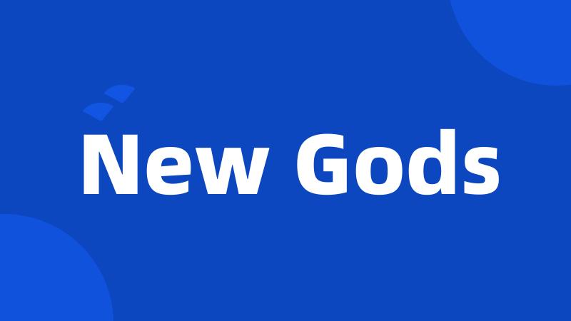 New Gods